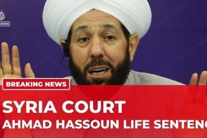 ‘Barrel bomb mufti’ Ahmad Hassoun handed life sentence in Syria trial