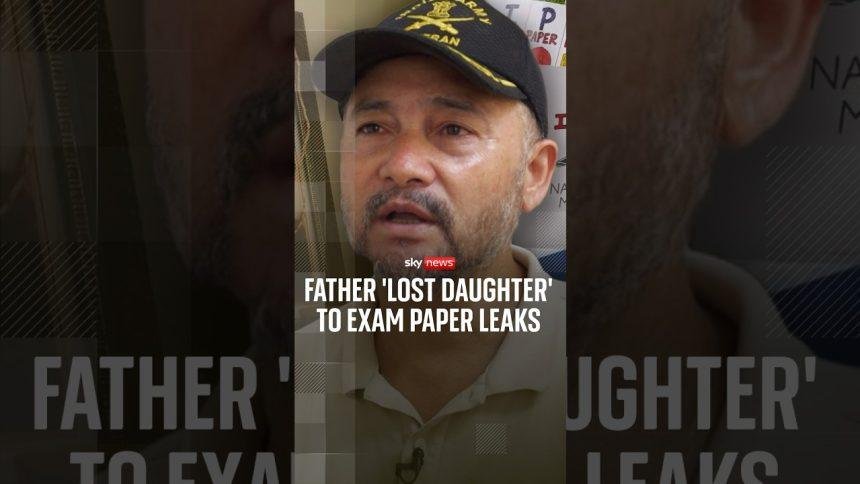 Father 'lost daughter' to exam paper leaks